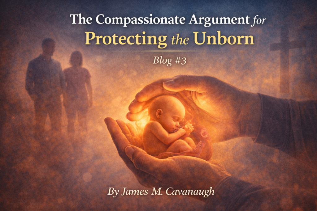Compassionate Argument for Protecting the Unborn